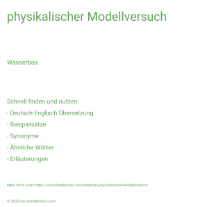 Wie schreibt man physikalischer Modellversuch? Bedeutung, Synonym, Antonym & Zitate.