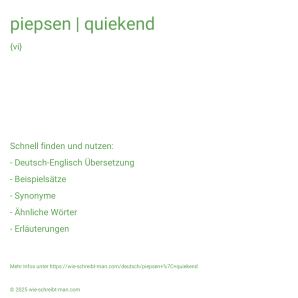 Wie schreibt man piepsen | quiekend? Bedeutung, Synonym, Antonym & Zitate.