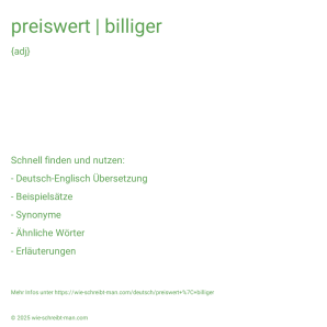 Wie schreibt man preiswert | billiger? Bedeutung, Synonym, Antonym & Zitate.