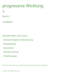 Wie schreibt man progressive Wicklung? Bedeutung, Synonym, Antonym & Zitate.