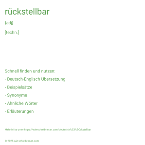 Wie schreibt man rückstellbar? Bedeutung, Synonym, Antonym & Zitate.
