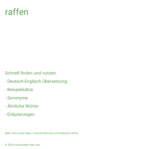 Wie schreibt man raffen? Bedeutung, Synonym, Antonym & Zitate.