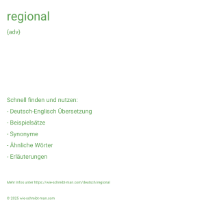 Wie schreibt man regional? Bedeutung, Synonym, Antonym & Zitate.