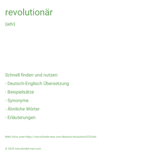 Wie schreibt man revolutionär? Bedeutung, Synonym, Antonym & Zitate.