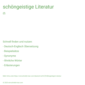 Wie schreibt man schöngeistige Literatur? Bedeutung, Synonym, Antonym & Zitate.
