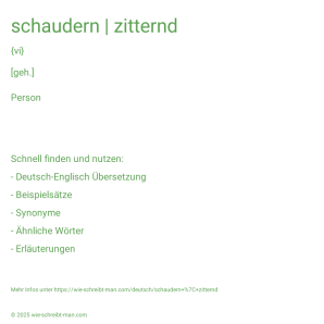 Wie schreibt man schaudern | zitternd? Bedeutung, Synonym, Antonym & Zitate.