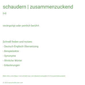 Wie schreibt man schaudern | zusammenzuckend? Bedeutung, Synonym, Antonym & Zitate.