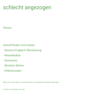 Wie schreibt man schlecht angezogen? Bedeutung, Synonym, Antonym & Zitate.