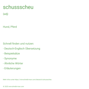 Wie schreibt man schussscheu? Bedeutung, Synonym, Antonym & Zitate.