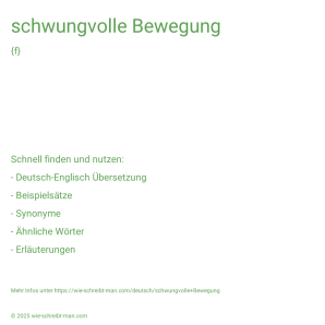 Wie schreibt man schwungvolle Bewegung? Bedeutung, Synonym, Antonym & Zitate.