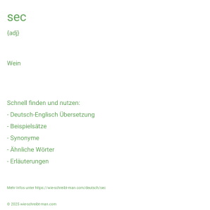 Wie schreibt man sec? Bedeutung, Synonym, Antonym & Zitate.