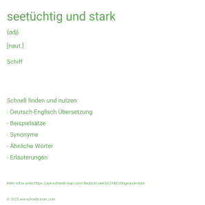 Wie schreibt man seetüchtig und stark? Bedeutung, Synonym, Antonym & Zitate.