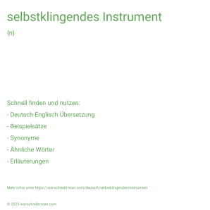 Wie schreibt man selbstklingendes Instrument? Bedeutung, Synonym, Antonym & Zitate.