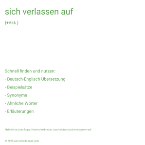 Wie schreibt man sich verlassen auf? Bedeutung, Synonym, Antonym & Zitate.