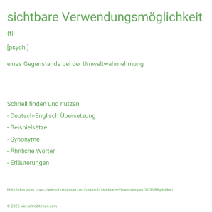 Wie schreibt man sichtbare Verwendungsmöglichkeit? Bedeutung, Synonym, Antonym & Zitate.