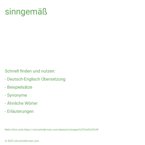 Wie schreibt man sinngemäß? Bedeutung, Synonym, Antonym & Zitate.