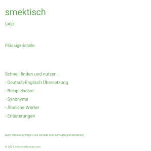 Wie schreibt man smektisch? Bedeutung, Synonym, Antonym & Zitate.