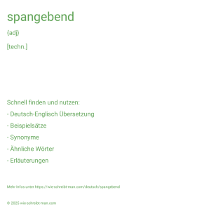 Wie schreibt man spangebend? Bedeutung, Synonym, Antonym & Zitate.
