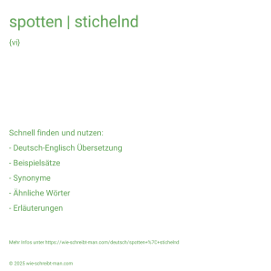 Wie schreibt man spotten | stichelnd? Bedeutung, Synonym, Antonym & Zitate.