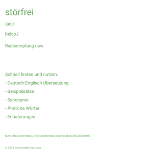 Wie schreibt man störfrei? Bedeutung, Synonym, Antonym & Zitate.