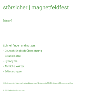 Wie schreibt man störsicher | magnetfeldfest? Bedeutung, Synonym, Antonym & Zitate.