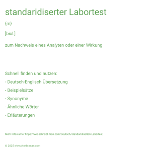 Wie schreibt man standaridiserter Labortest? Bedeutung, Synonym, Antonym & Zitate.