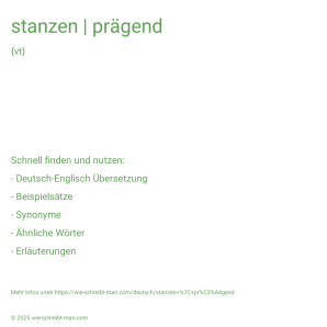Wie schreibt man stanzen | prägend? Bedeutung, Synonym, Antonym & Zitate.