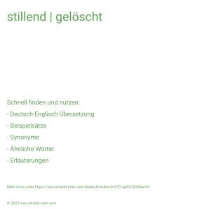Wie schreibt man stillend | gelöscht? Bedeutung, Synonym, Antonym & Zitate.