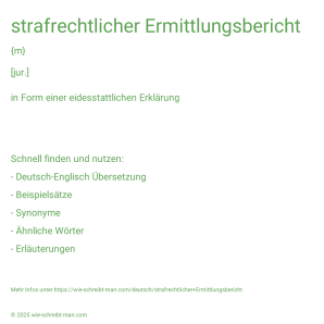 Wie schreibt man strafrechtlicher Ermittlungsbericht? Bedeutung, Synonym, Antonym & Zitate.