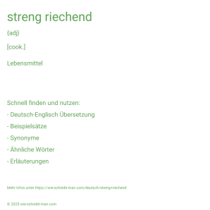Wie schreibt man streng riechend? Bedeutung, Synonym, Antonym & Zitate.