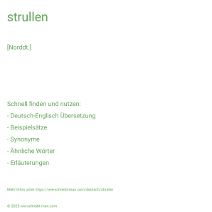 Wie schreibt man strullen? Bedeutung, Synonym, Antonym & Zitate.