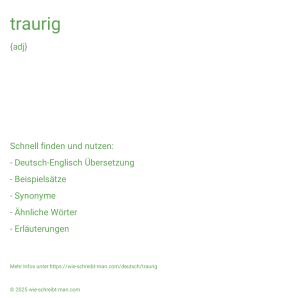 Wie schreibt man traurig? Bedeutung, Synonym, Antonym & Zitate.