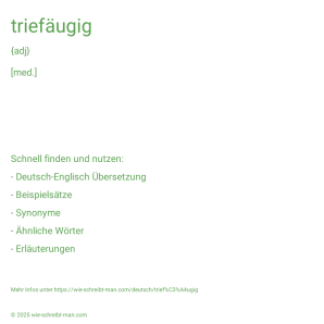 Wie schreibt man triefäugig? Bedeutung, Synonym, Antonym & Zitate.