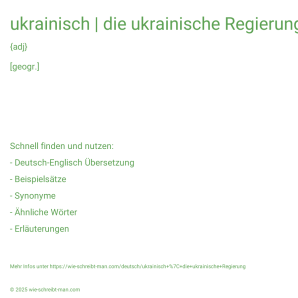 Wie schreibt man ukrainisch | die ukrainische Regierung? Bedeutung, Synonym, Antonym & Zitate.