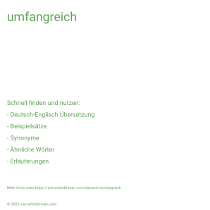 Wie schreibt man umfangreich? Bedeutung, Synonym, Antonym & Zitate.