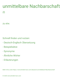Wie schreibt man unmittelbare Nachbarschaft? Bedeutung, Synonym, Antonym & Zitate.