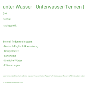 Wie schreibt man unter Wasser | Unterwasser-Tennen | Detonation unter Wasser | Unterwasser-Videofilmer? Bedeutung, Synonym, Antonym & Zitate.