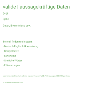 Wie schreibt man valide | aussagekräftige Daten? Bedeutung, Synonym, Antonym & Zitate.