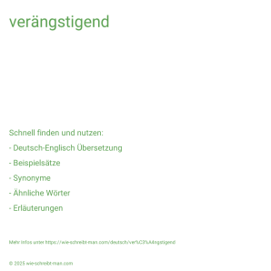 Wie schreibt man verängstigend? Bedeutung, Synonym, Antonym & Zitate.