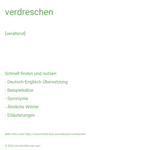 Wie schreibt man verdreschen? Bedeutung, Synonym, Antonym & Zitate.