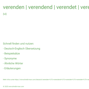 Wie schreibt man verenden | verendend | verendet | verendet | verendete? Bedeutung, Synonym, Antonym & Zitate.