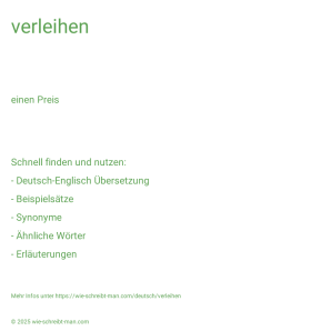 Wie schreibt man verleihen? Bedeutung, Synonym, Antonym & Zitate.