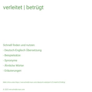 Wie schreibt man verleitet | betrügt? Bedeutung, Synonym, Antonym & Zitate.