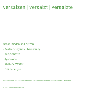 Wie schreibt man versalzen | versalzt | versalzte? Bedeutung, Synonym, Antonym & Zitate.