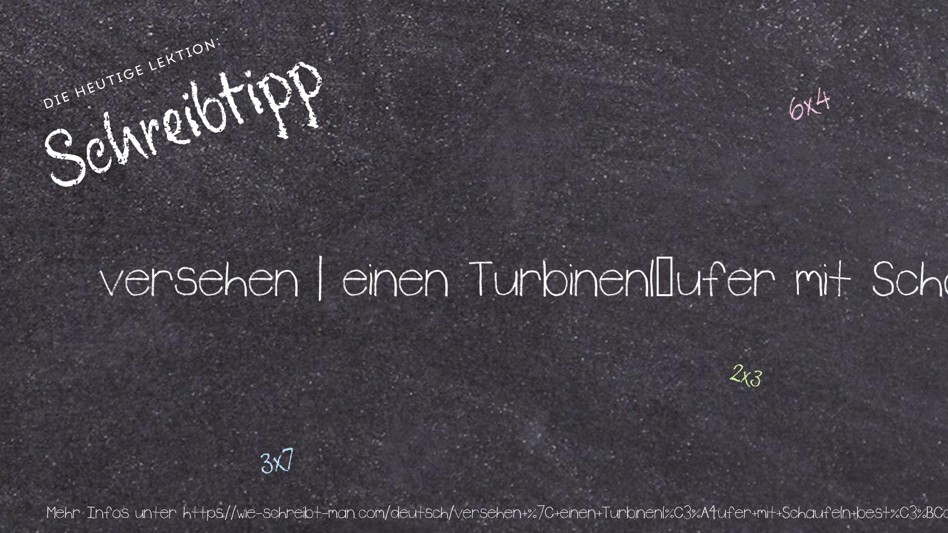 Schreibtipp versehen | einen Turbinenläufer mit Schaufeln bestücken