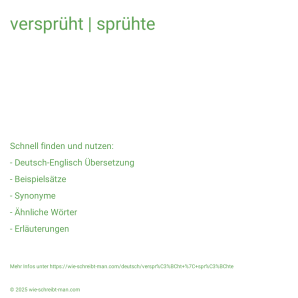 Wie schreibt man versprüht | sprühte? Bedeutung, Synonym, Antonym & Zitate.