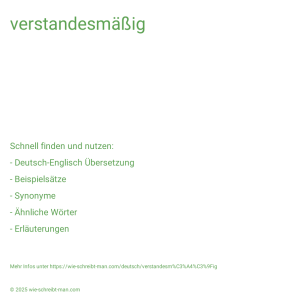 Wie schreibt man verstandesmäßig? Bedeutung, Synonym, Antonym & Zitate.