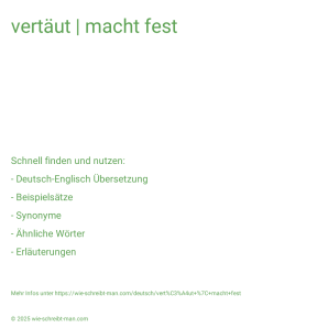 Wie schreibt man vertäut | macht fest? Bedeutung, Synonym, Antonym & Zitate.