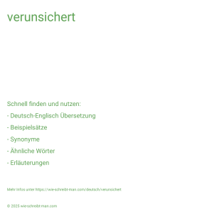 Wie schreibt man verunsichert? Bedeutung, Synonym, Antonym & Zitate.