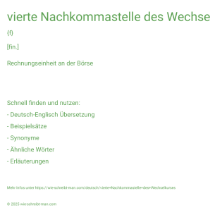 Wie schreibt man vierte Nachkommastelle des Wechselkurses? Bedeutung, Synonym, Antonym & Zitate.